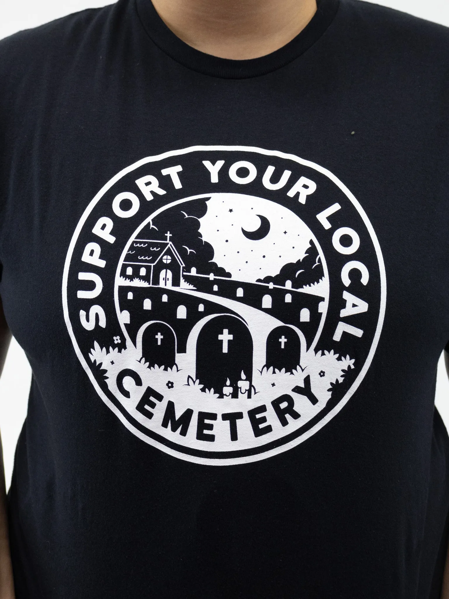 Support Your Local Cemetery T-Shirt